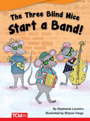 cover image of The Three Blind Mice Start a Band!